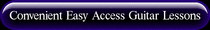 Convenient Easy  Access Guitar Lessons